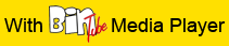 With Bintube Media Player